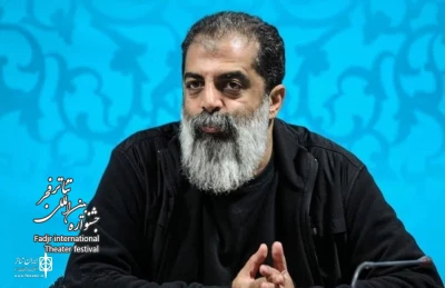 Yaqoob Seddigh- Jamali: FITF is the highlight of Iranian theater in 12 months